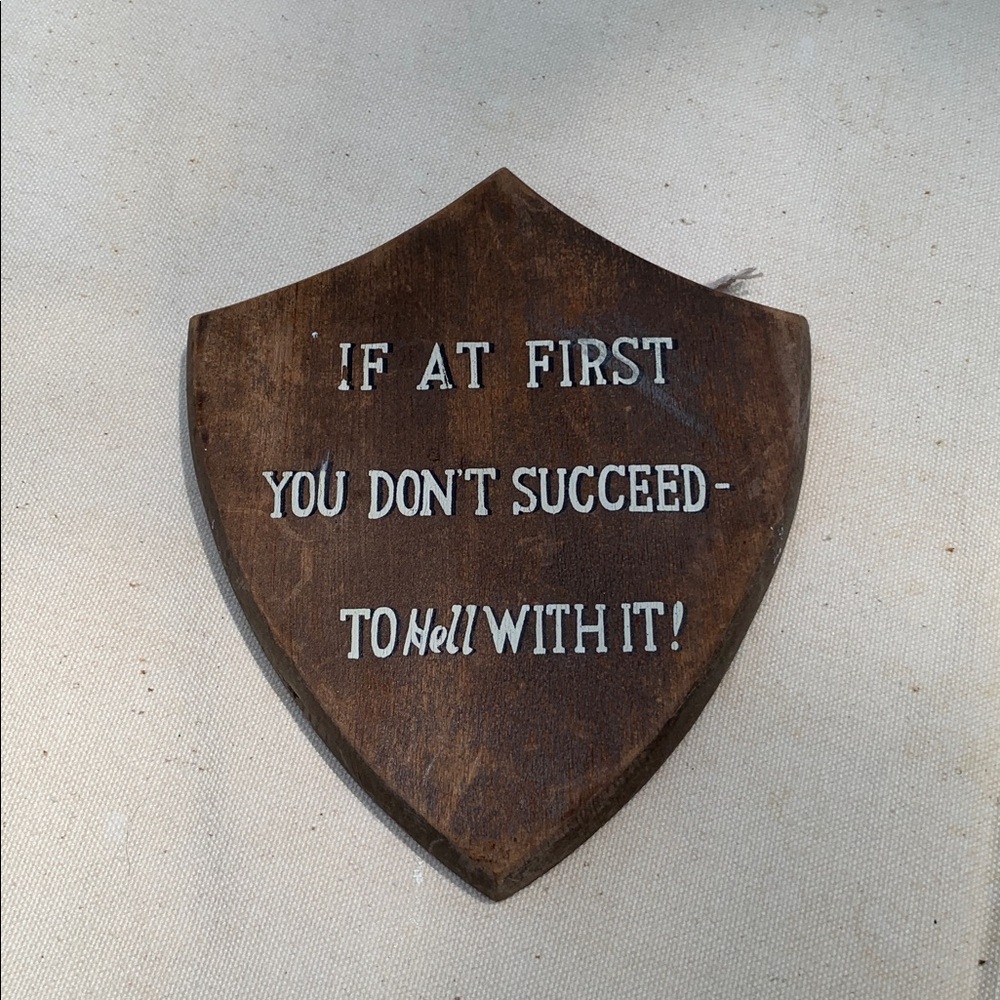 If At First You Don’t Succeed hand-painted vintage novelty wooden plaque